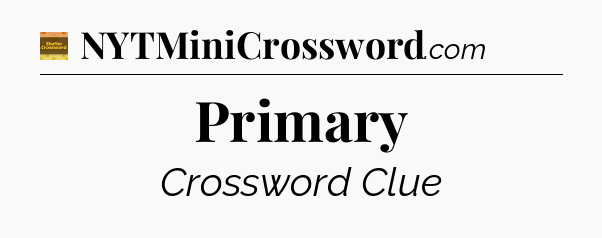 Primary - Eugene Sheffer Crossword