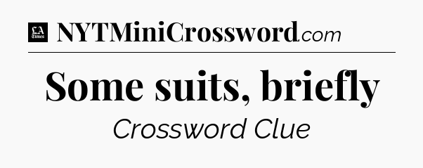 Some suits, briefly - LA Times Crossword