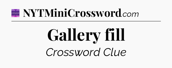 Gallery fill - Thomas Joseph Crossword