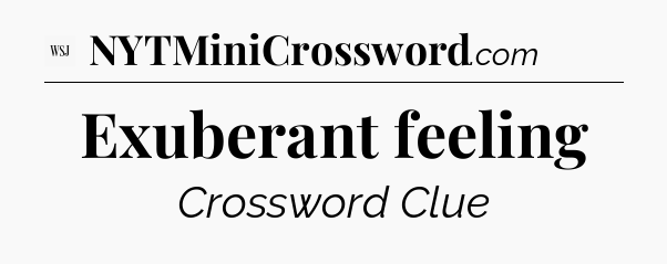 Exuberant feeling - WSJ Crossword