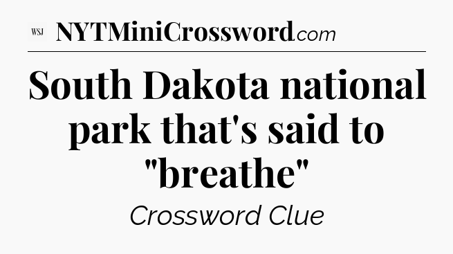 South Dakota national park that's said to 
