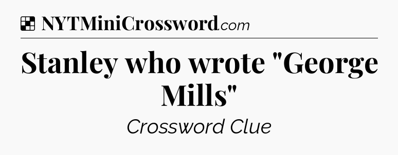 Solution: Stanley who wrote 