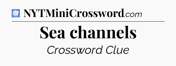 Sea channels Puzzle Page Crossword Clue