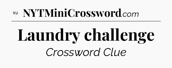 Laundry challenge - WSJ Crossword