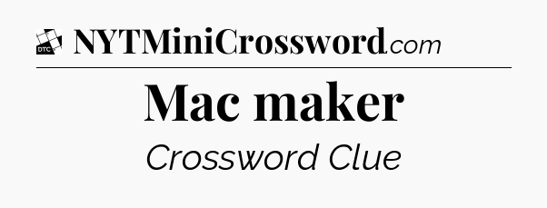 Mac maker - Daily Themed Classic Crossword