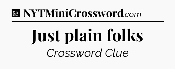 Just plain folks - LA Times Crossword