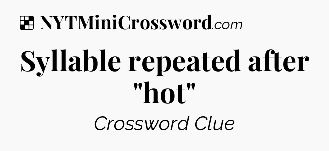Solution: Syllable repeated after 