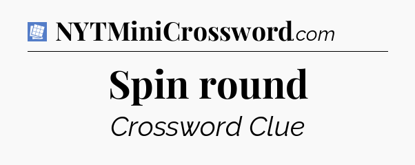 Spin round Puzzle Page Crossword Clue