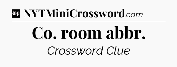 Co. room abbr Crossword Clue