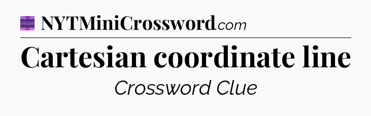 Cartesian coordinate line - Thomas Joseph Crossword