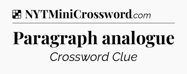Solution: Paragraph analogue - NYT Crossword