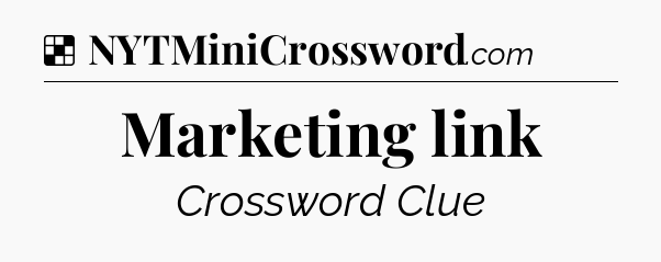 Solution: Marketing link - NYT Crossword