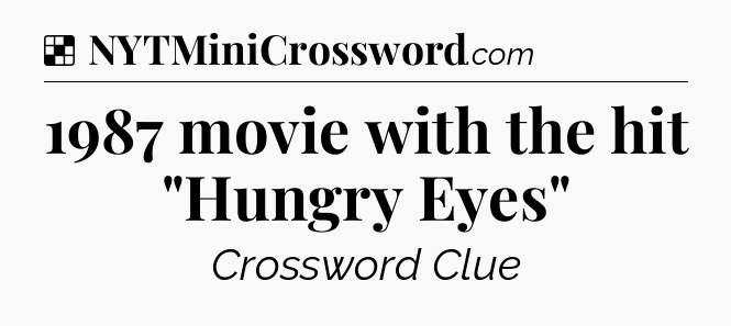 Solution: 1987 movie with the hit 