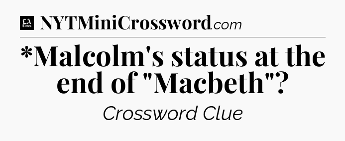 *Malcolm's status at the end of 