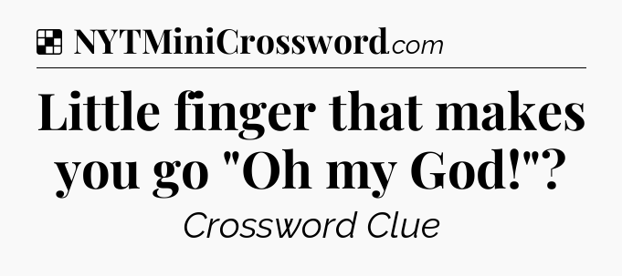Solution: Little finger that makes you go 