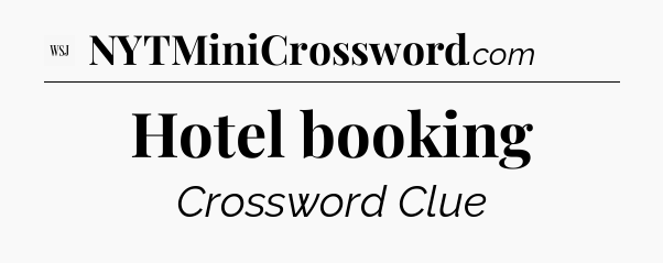 Hotel booking - WSJ Crossword