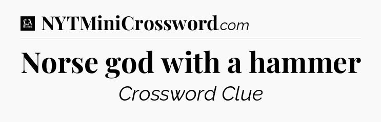 Norse god with a hammer - LA Times Crossword