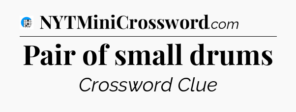 Pair of small drums Crossword Clue