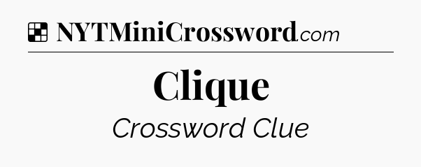 Solution: Clique - NYT Crossword