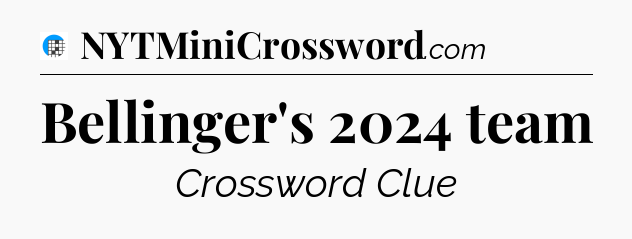 Bellinger's 2024 team Crossword Clue