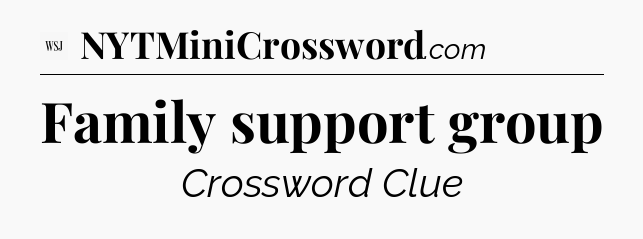 Family support group - WSJ Crossword