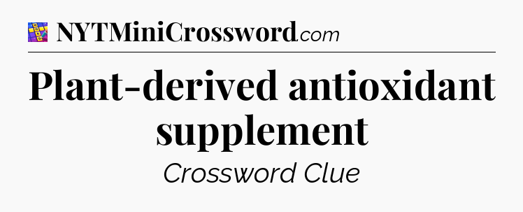 Plant-derived antioxidant supplement Codycross