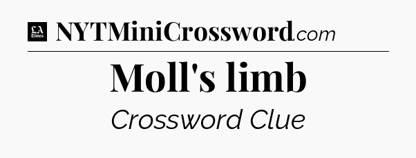 Moll's limb - LA Times Crossword