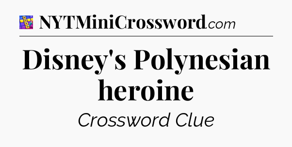 Disney's Polynesian heroine Codycross