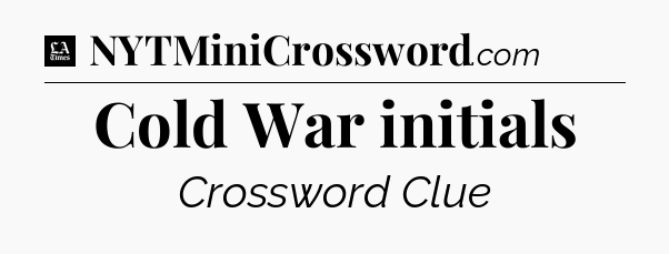 Cold War initials - LA Times Crossword