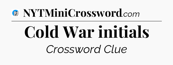 Cold War initials Crossword Clue
