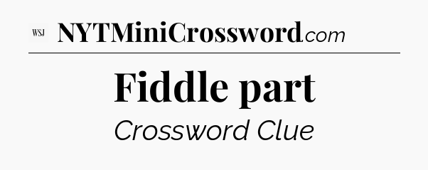 Fiddle part - WSJ Crossword