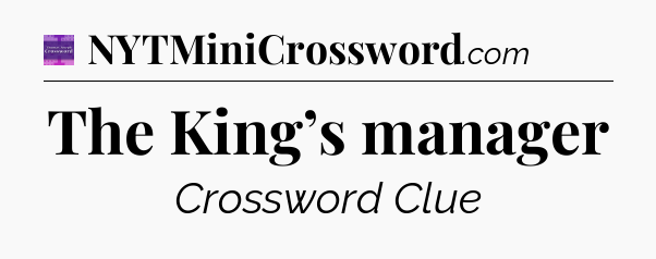 The King’s manager - Thomas Joseph Crossword