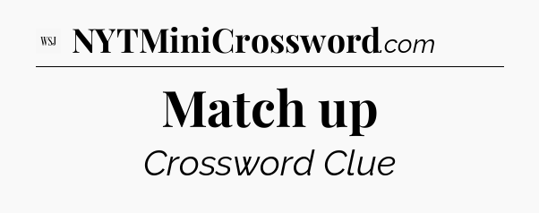 Match up - WSJ Crossword