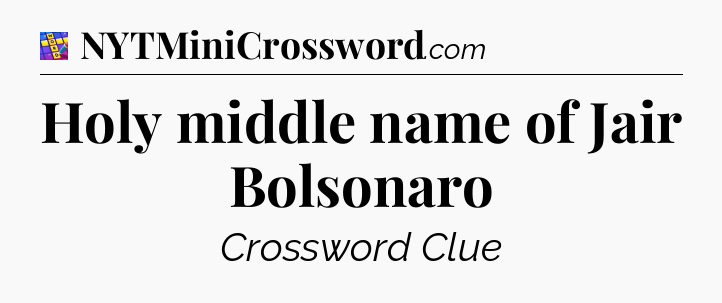 Holy middle name of Jair Bolsonaro Codycross
