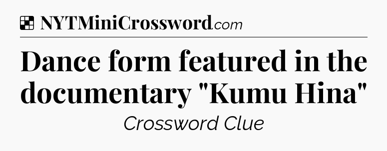 Solution: Dance form featured in the documentary 