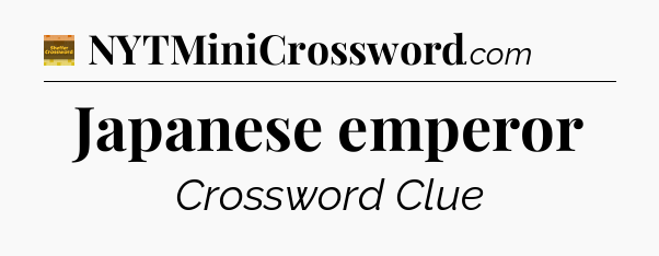 Japanese emperor - Eugene Sheffer Crossword