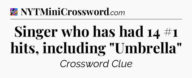 Singer who has had 14 #1 hits, including 
