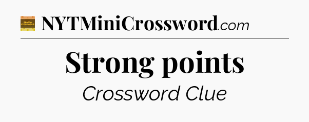 Strong points crossword clue Eugene Sheffer