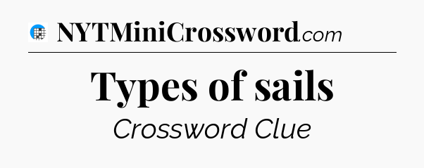 Types of sails Crossword Clue