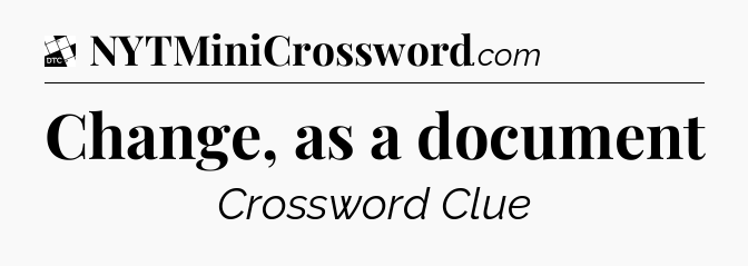 Change, as a document - Daily Themed Classic Crossword