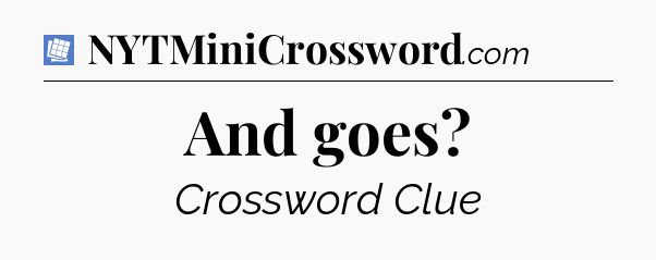 And goes Puzzle Page Crossword Clue