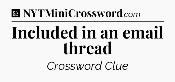Included in an email thread - LA Times Crossword