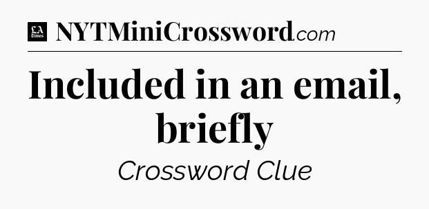 Included in an email, briefly - LA Times Crossword