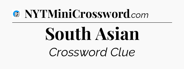 South Asian Crossword Clue