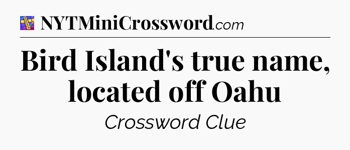 Bird Island's true name, located off Oahu Codycross