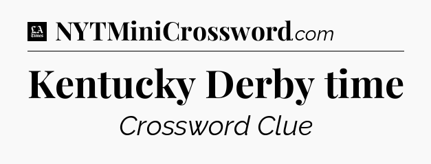 Kentucky Derby time - LA Times Crossword