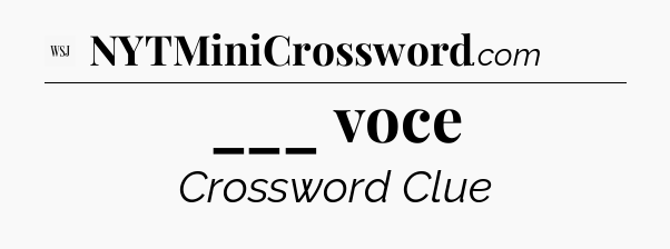 ___ voce - WSJ Crossword