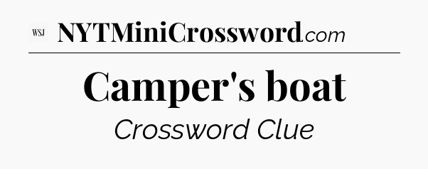Camper's boat - WSJ Crossword