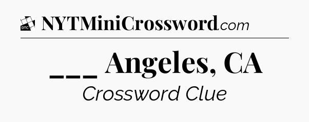 ___ Angeles, CA - Daily Themed Classic Crossword