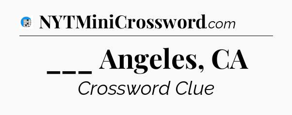 ___ Angeles, CA Crossword Clue
